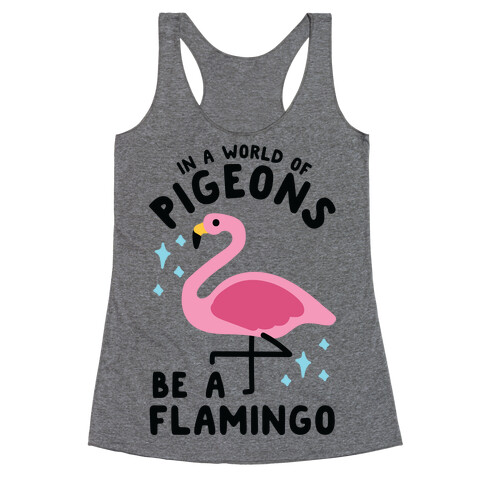 In a World Of Pigeons Racerback Tank Top