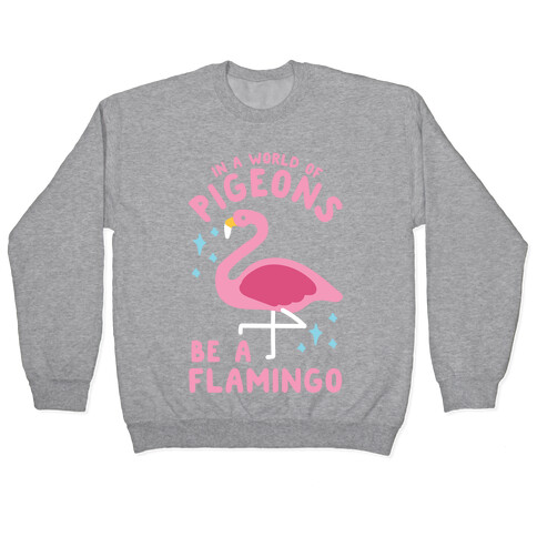 In a World Of Pigeons Pullover