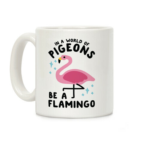 In a World Of Pigeons Coffee Mug