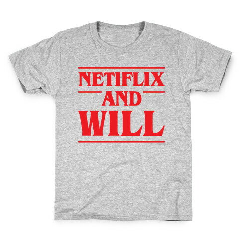 Netflix And Will Kids T-Shirt