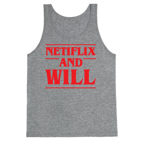 Netflix And Will Tank Top