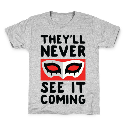 You'll Never See It Coming Kids T-Shirt