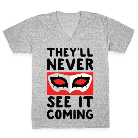 You'll Never See It Coming V-Neck Tee Shirt