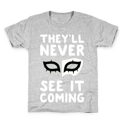 You'll Never See It Coming Kids T-Shirt