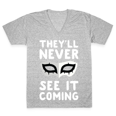 You'll Never See It Coming V-Neck Tee Shirt