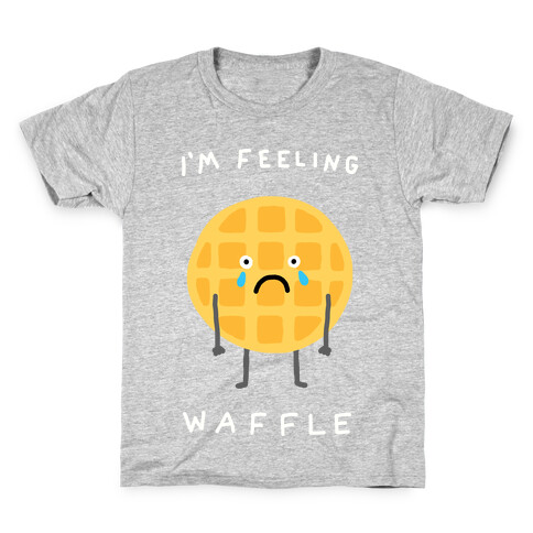I'm Feeling Waffle Kids T-Shirt
