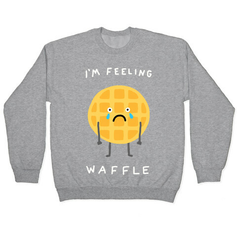 I'm Feeling Waffle Pullover