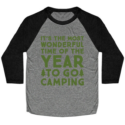 It's The Most Wonderful Time of The Year To Go Camping Baseball Tee