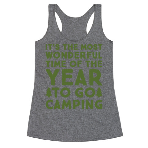 It's The Most Wonderful Time of The Year To Go Camping Racerback Tank Top