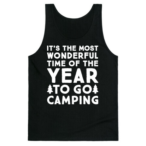 It's The Most Wonderful Time of The Year To Go Camping White Print Tank Top