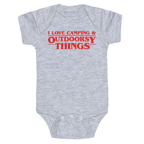 I Love Camping & Outdoorsy Things Parody Baby One-Piece