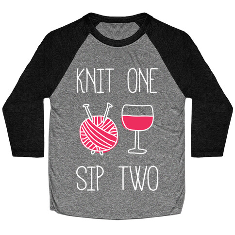 Knit One Sip Two Baseball Tee