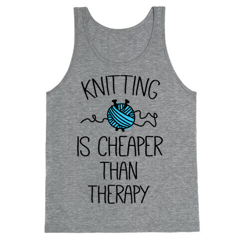 Knitting Is Cheaper Than Therapy Tank Top