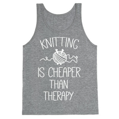 Knitting Is Cheaper Than Therapy Tank Top