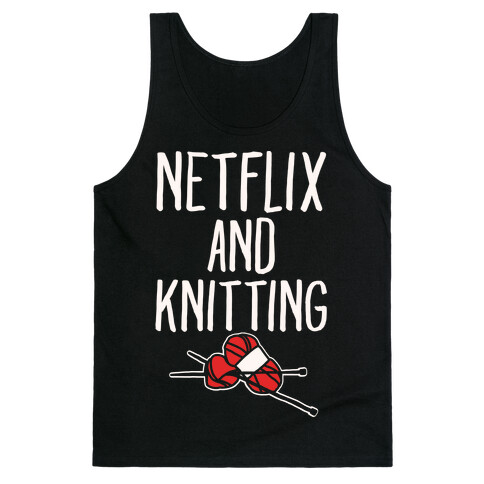 Netflix and Knitting White Print Tank Top