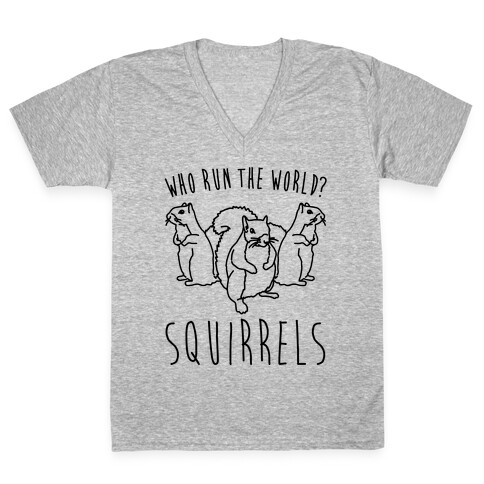 Who Run The World Squirrels Parody V-Neck Tee Shirt