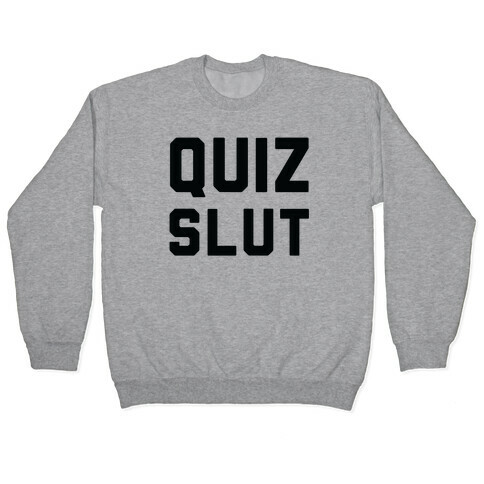 Quiz Slut Pullover