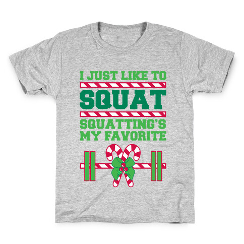 I Just Like To Squat. Squatting Is My Favorite. Kids T-Shirt