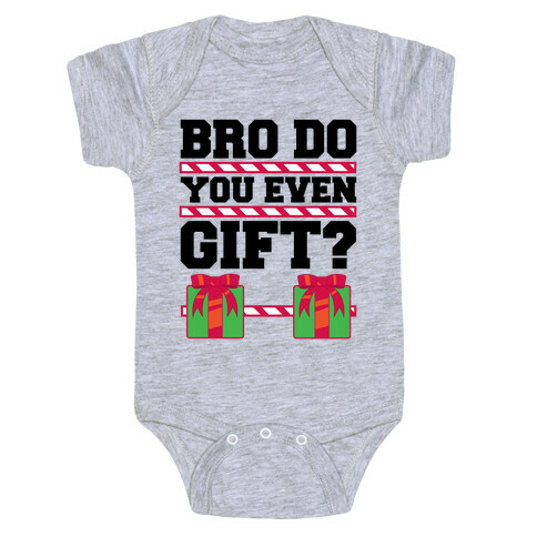 Bro Do You Even Gift? Baby One-Piece