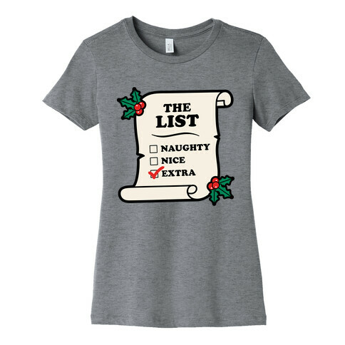 I'm on the "Extra" List Womens T-Shirt