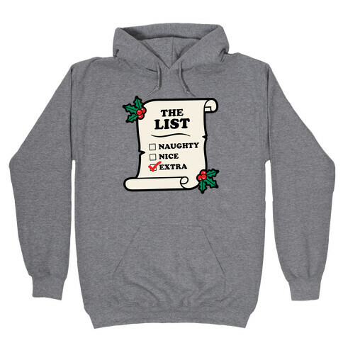 I'm on the "Extra" List Hooded Sweatshirt