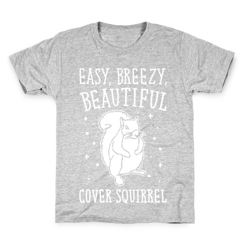 Easy Breezy Beautiful Cover Squirrel White Print Kids T-Shirt
