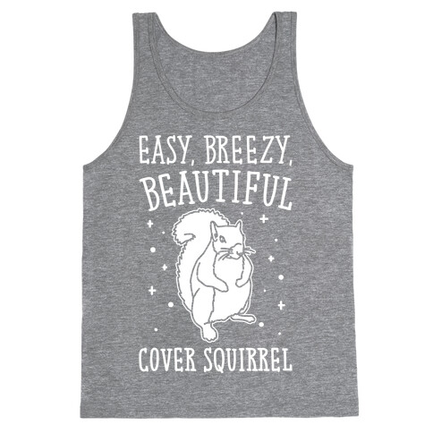 Easy Breezy Beautiful Cover Squirrel White Print Tank Top