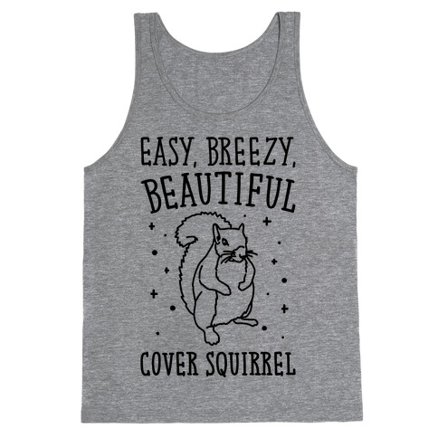 Easy Breezy Beautiful Cover Squirrel Tank Top