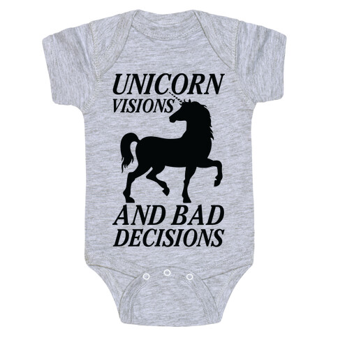 Unicorn Visions and Bad Decisions Baby One-Piece