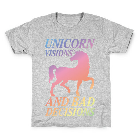 Unicorn Visions and Bad Decisions Kids T-Shirt