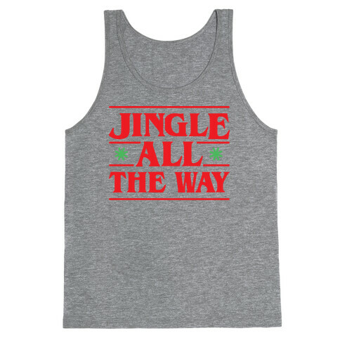 Jingle All The Way Things Parody Tank Top