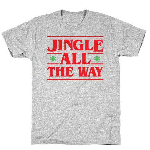 Jingle All The Way Things Parody T-Shirt