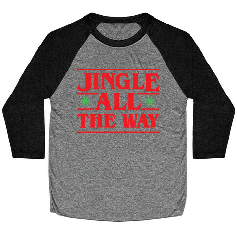Jingle All The Way Things Parody Baseball Tee