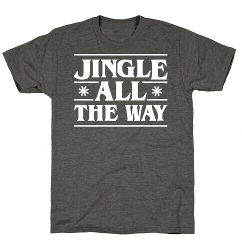 Jingle All The Way Things Parody T-Shirt