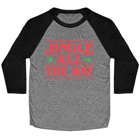 Jingle All The Way Things Parody Baseball Tee