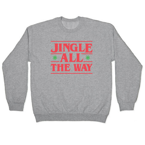 Jingle All The Way Things Parody Pullover