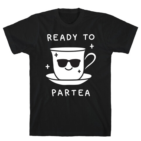 Ready To Partea T-Shirt