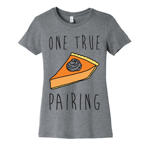 One True Pairing Parody Womens T-Shirt