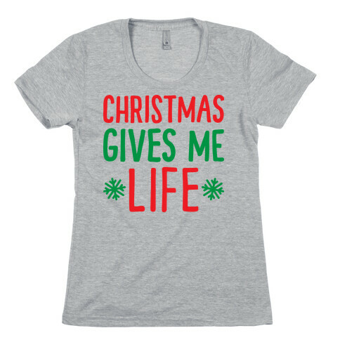 Christmas Gives Me Life Womens T-Shirt