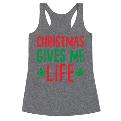 Christmas Gives Me Life Racerback Tank Top