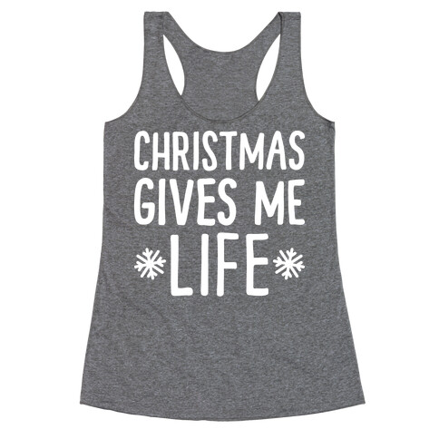 Christmas Gives Me Life Racerback Tank Top