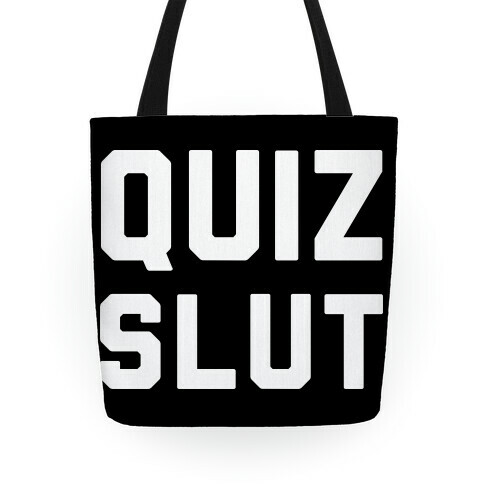 Quiz Slut Tote