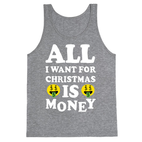 All I Want For Christmas Is Money Tank Top