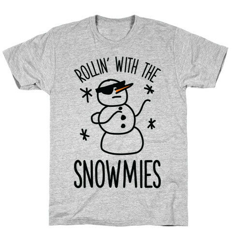 Rollin' With The Snowmies T-Shirt