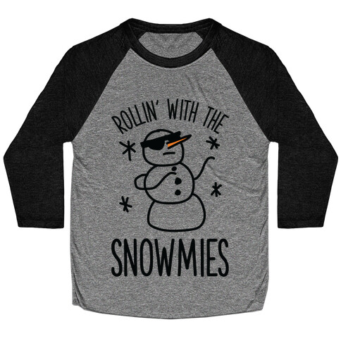 Rollin' With The Snowmies Baseball Tee