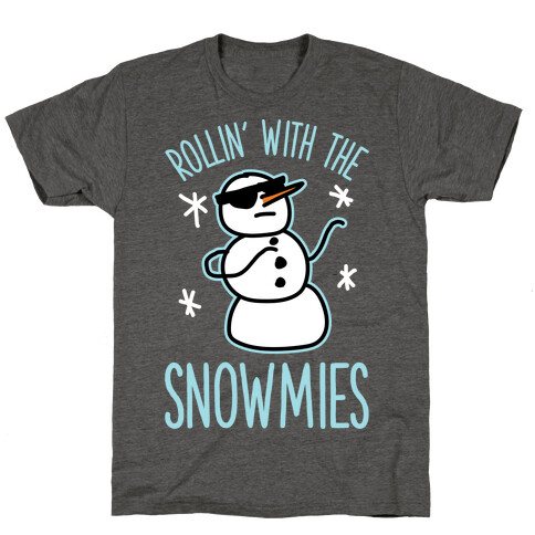Rollin' With The Snowmies T-Shirt