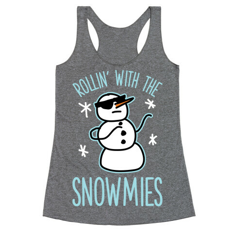 Rollin' With The Snowmies Racerback Tank Top
