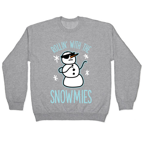 Rollin' With The Snowmies Pullover