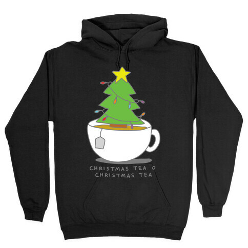 Christmas Tea O Christmas Tea Hooded Sweatshirt
