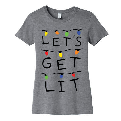 Let's Get Lit Christmas Lights Womens T-Shirt